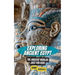 Exploring Ancient Egypt: The Ancient Worlds Just For Kids
