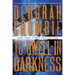 To Dwell in Darkness