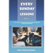 Every Sunday Lessons: A 12 months Sunday School Teachings for Teens and Adults