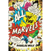All of the Marvels: A Journey to the Ends of the Biggest Story Ever Told