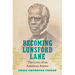 Becoming Lunsford Lane: The Lives of an American Aeneas