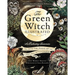 The Green Witch Illustrated: An Enchanting Immersion Into the Magic of Natural Witchcraft