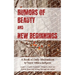 Rumors of Beauty and New Beginnings