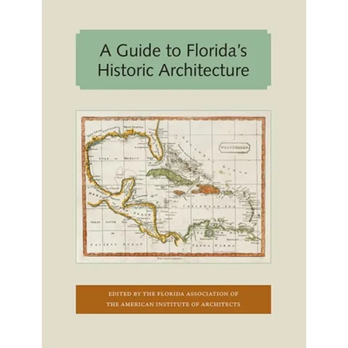 A Guide to Florida's Historic Architecture
