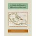 A Guide to Florida's Historic Architecture