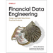 Financial Data Engineering: Design and Build Data-Driven Financial Products