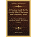 A Practical Guide To The Law Of Bills Of Exchange And Promissory Notes: For The Use Of Bankers, Merchants, Traders, And Others (1851)