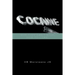 Cocaine: Why They Can't Stop, How You Can!: Why They Can't Stop, How You Can!