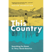 This Country: Searching for Home in (Very) Rural America