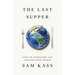 The Last Supper: How to Overcome the Coming Food Crisis