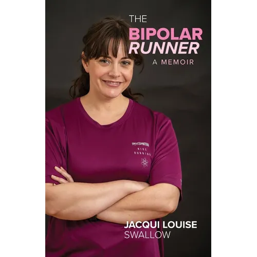 The Bipolar Runner: A Memoir