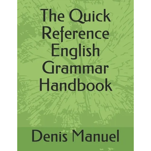 The Quick Reference English Grammar Handbook
