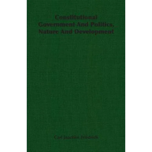 Constitutional Government And Politics, Nature And Development