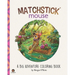 Matchstick Mouse: A Big Adventure Coloring Book
