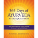 365 Days of Ayurveda for Lifelong Radiant Health: Daily Wisdom & Simple Tips for Physical, Emotional, & Spiritual Well-Being