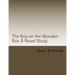 The Boy on the Wooden Box A Novel Study