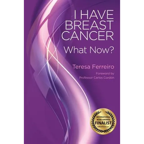 I Have Breast Cancer - What Now?