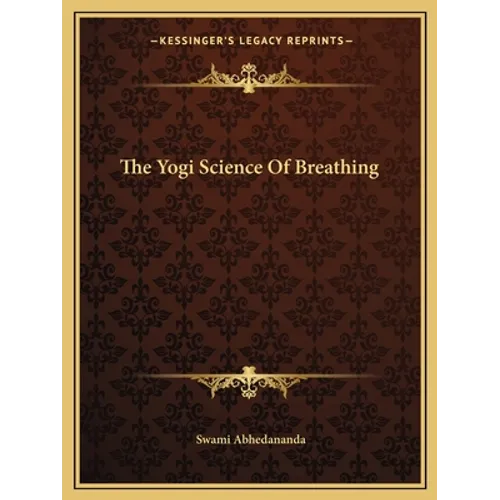 The Yogi Science Of Breathing