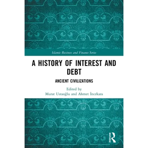 A History of Interest and Debt: Ancient Civilizations