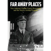 Far Away Places: Vice Admiral Charles Emery Rosendahl and the Navy's Airship Program