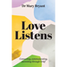 Love Listens: Connecting, Communicating, Parenting through Grief
