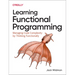 Learning Functional Programming: Managing Code Complexity by Thinking Functionally