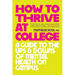 How to Thrive at College: A Guide to the Ups and Downs of Mental Health on Campus
