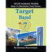 Target Band 7: IELTS Academic Module - How to Maximize Your Score (Third Edition)