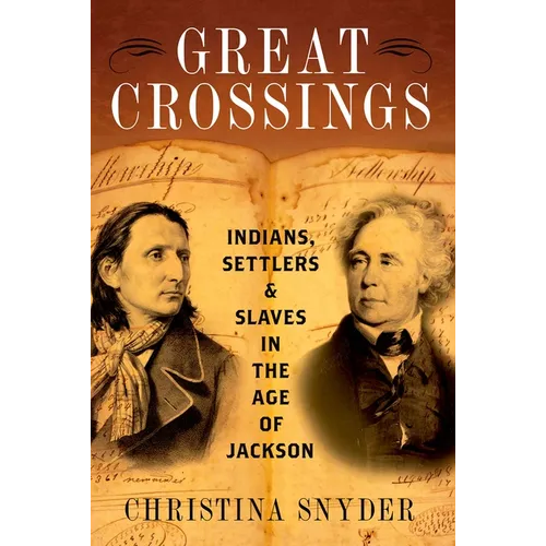 Great Crossings: Indians, Settlers, and Slaves in the Age of Jackson