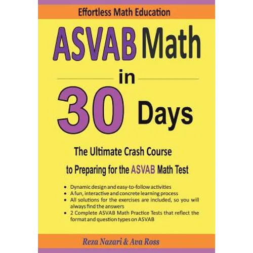 ASVAB Math in 30 Days: The Ultimate Crash Course to Preparing for the ASVAB Math Test
