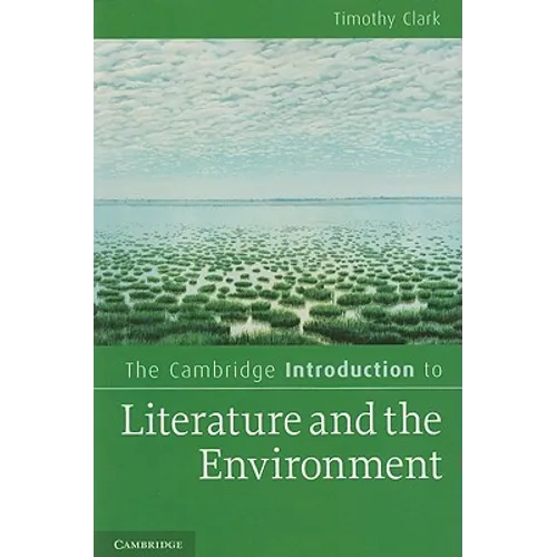 The Cambridge Introduction to Literature and the Environment