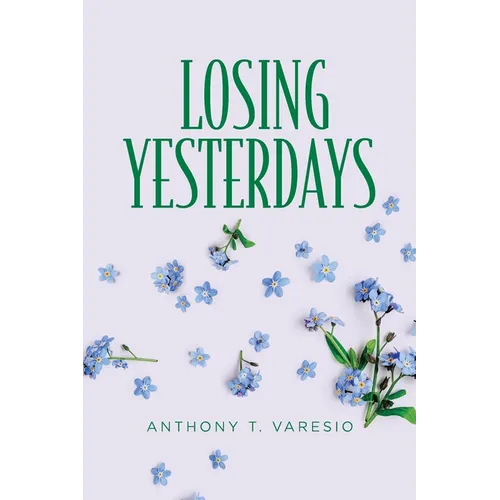 Losing Yesterdays