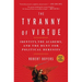 The Tyranny of Virtue: Identity, the Academy, and the Hunt for Political Heresies