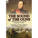 The Sound of the Guns: Marshal Grouchy and the Campaign of 1815-An Anthology of Writings