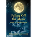 Falling Off The Moon: poems of transformation