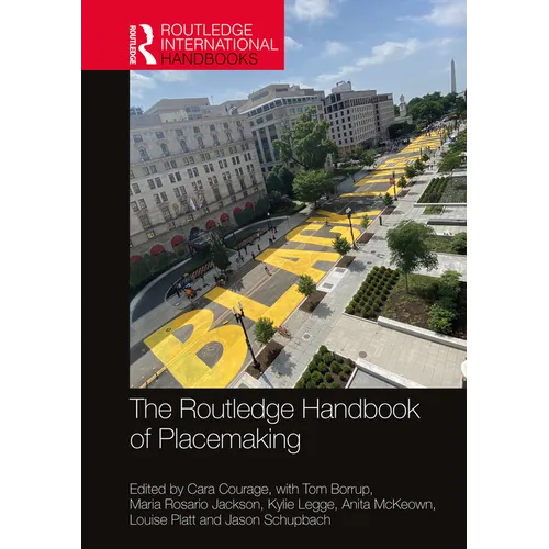 The Routledge Handbook of Placemaking