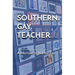 Southern. Gay. Teacher.