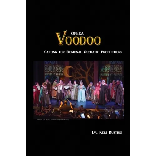 Opera Voodoo: Casting for Regional Operatic Productions