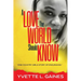 A Love The World Should Know: One country girls story of endurance.