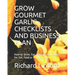 Grow Gourmet Garlic - Checklists and Business Plan: How to Grow, Eat, Use, and Sell GARLIC for fun, food or serious money