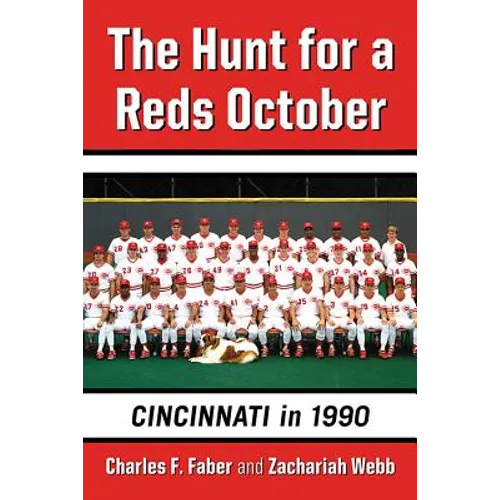 The Hunt for a Reds October: Cincinnati in 1990