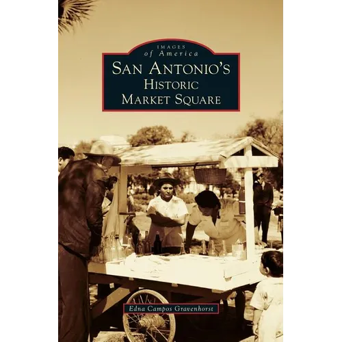 San Antonio's Historic Market Square