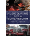 Flood, Fire and a Superstorm