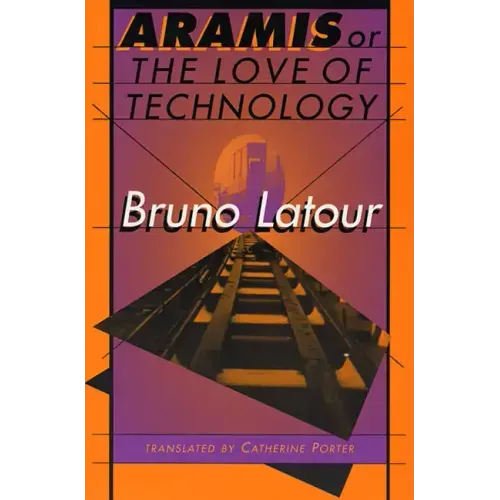 Aramis, or the Love of Technology