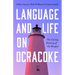 Language and Life on Ocracoke: The Living History of the Brogue