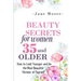 Beauty Secrets for Women 35 and Older: Beauty Secrets How to Look Younger and be the Most Beautiful Version of Yourself