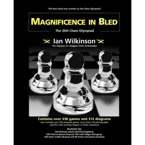 Magnificence in Bled - The 35th. Chess Olympiad