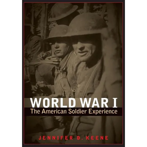 World War I: The American Soldier Experience