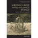 Writing Europe in Renaissance France: Travels in Reality and Imagination