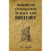 Makers of Civilization in Race and History